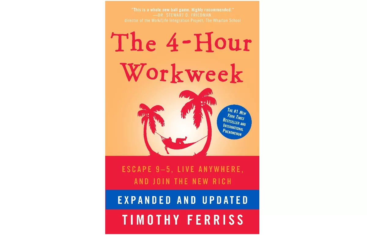 The 4 Hour Workweek by Tim Ferriss
