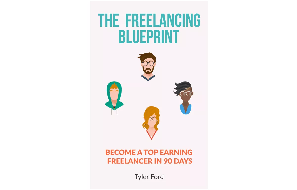 The Freelancing Blueprint by Tyler Ford
